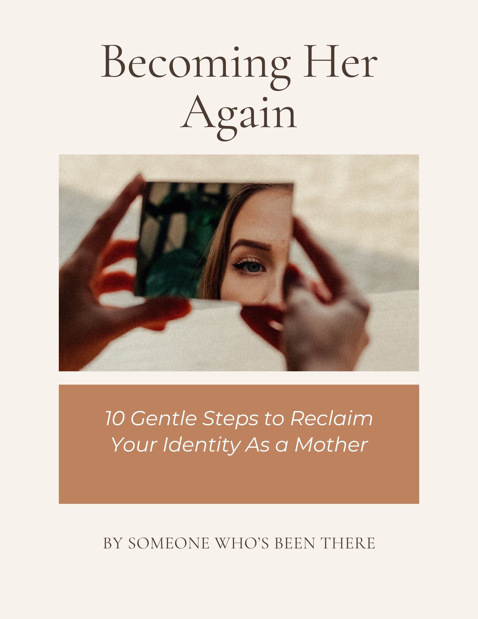 10 Gentle Steps To Reclaim Your Identity As A Mother Guide